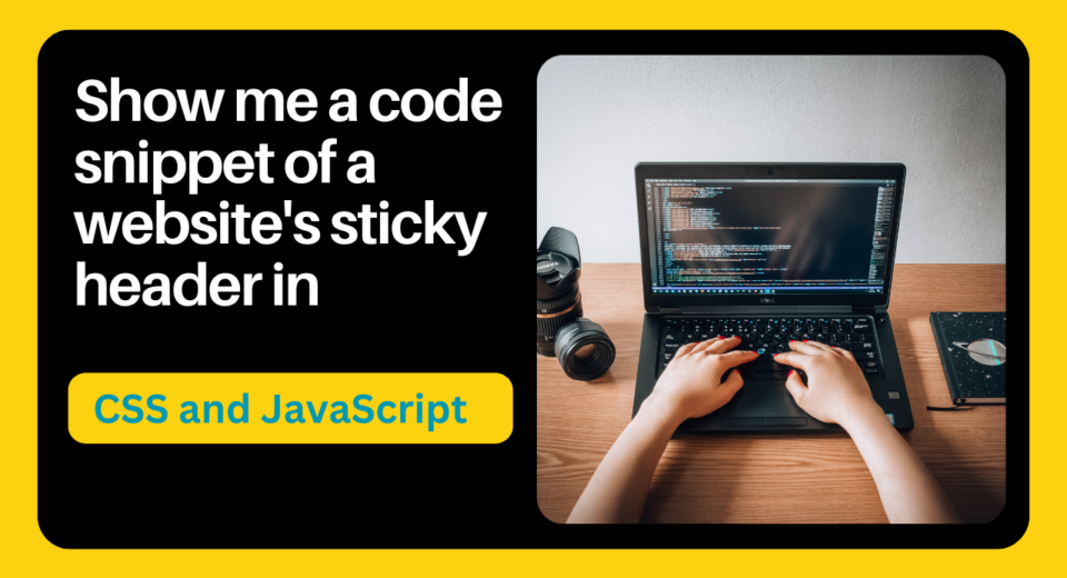 Show me a code snippet of a website's sticky header in CSS and JavaScript