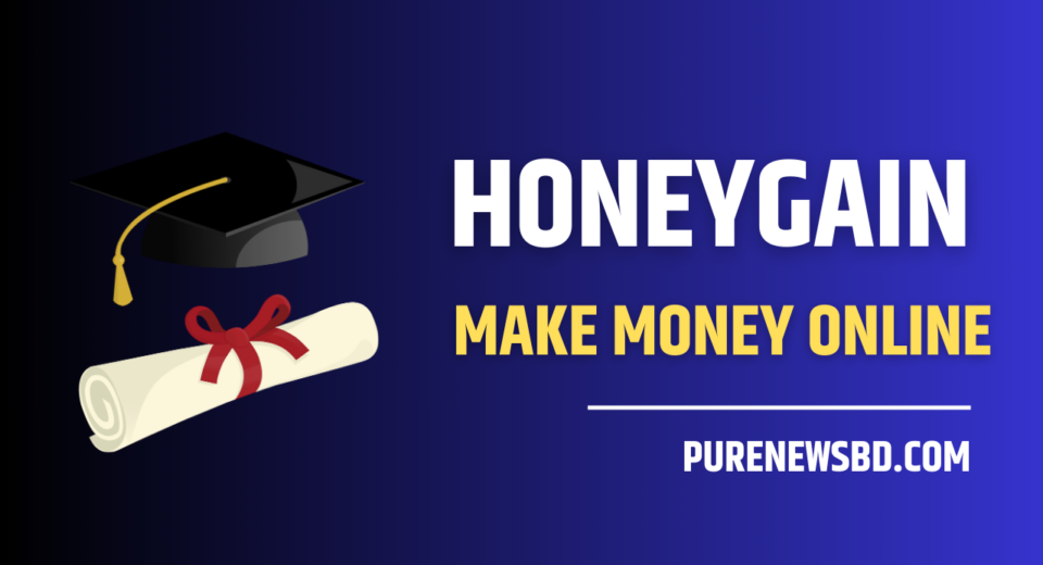 honeygain make money online purenewsbd.com
